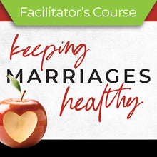 Load image into Gallery viewer, Keeping Marriages Healthy Course -  Facilitator&#39;s Kit (English)
