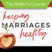 Load image into Gallery viewer, Keeping Marriages Healthy Course - Facilitator's Kit (English)