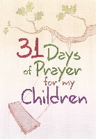 31 Days of Prayer for My Children