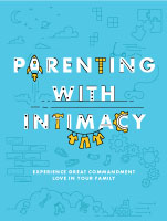 Load image into Gallery viewer, Parenting with Intimacy Workbook (REVISED 2022 EDITION)