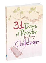 Load image into Gallery viewer, 31 Days of Prayer for My Children
