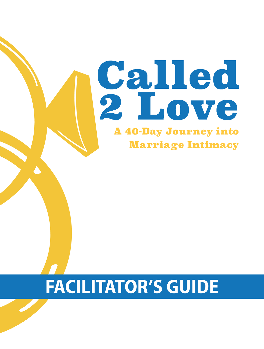 Called2Love Marriage Facilitator's Guide
